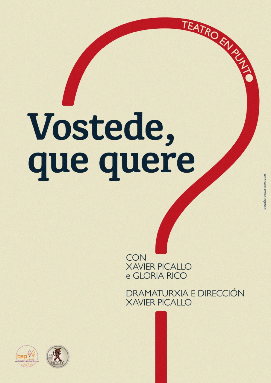 Vostede, que quere?